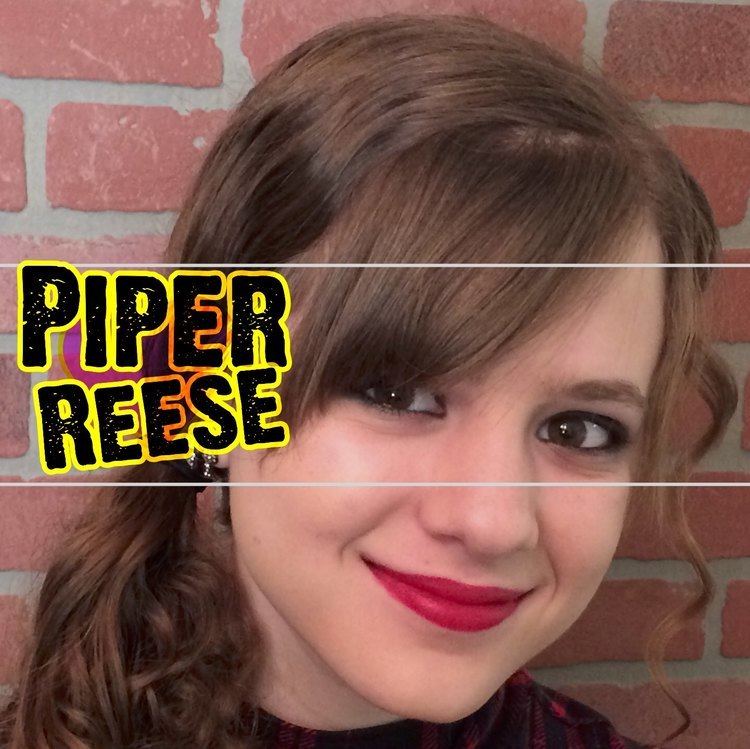 Piper Reese httpslh5googleusercontentcomI3gGxEMTJAAAAA