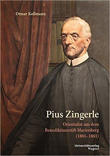 Pius Zingerle Pius Zingerle Orientalist aus dem Benediktinerstift Marienberg 1801