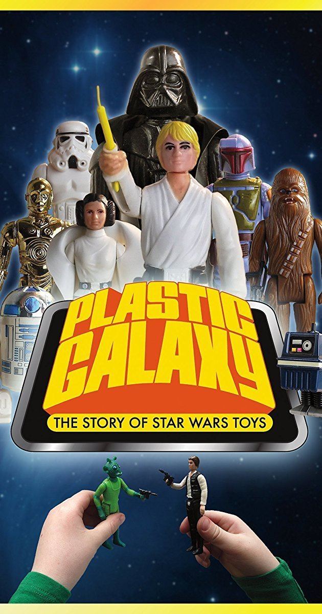 Plastic Galaxy: The Story of Star Wars Toys Plastic Galaxy The Story of Star Wars Toys 2014 IMDb
