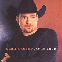 Play It Loud (Chris Cagle album) httpsuploadwikimediaorgwikipediaenthumbb