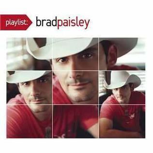 Playlist: The Very Best of Brad Paisley httpsuploadwikimediaorgwikipediaen225Bra