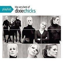Playlist: The Very Best of Dixie Chicks httpsuploadwikimediaorgwikipediaenthumb7
