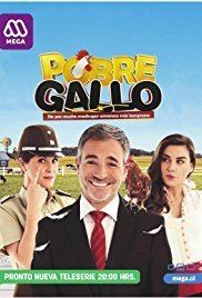 Pobre Gallo Pobre Gallo TV Series 2016 IMDb