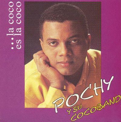 Pochy y su Cocoband La Pochy Y Su Cocoband Pochi y Su Cocoband Release Info AllMusic