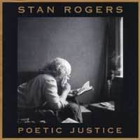 Poetic Justice (Stan Rogers album) httpsuploadwikimediaorgwikipediaenbb5Poe
