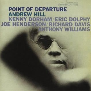 Point of Departure (Andrew Hill album) httpsuploadwikimediaorgwikipediaen44aPoi