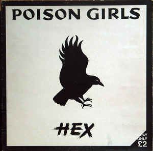 Poison Girls Poison Girls Hex Vinyl at Discogs