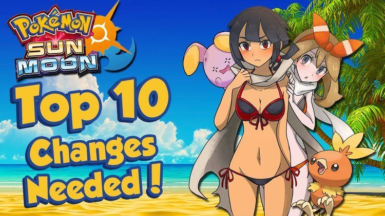 Pokémon Sun and Moon Top 10 New Changes Needed for Pokmon Sun amp Moon YouTube