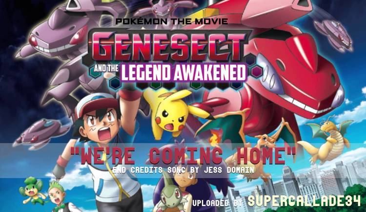 Pokémon the Movie: Genesect and the Legend Awakened Jess Domain quotWe39re Coming Homequot Pokmon the Movie Genesect and