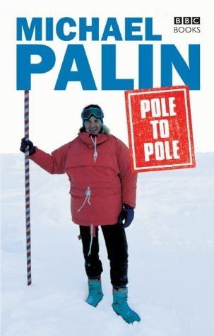 Pole to Pole Pole to Pole by Michael Palin Reviews Discussion Bookclubs Lists