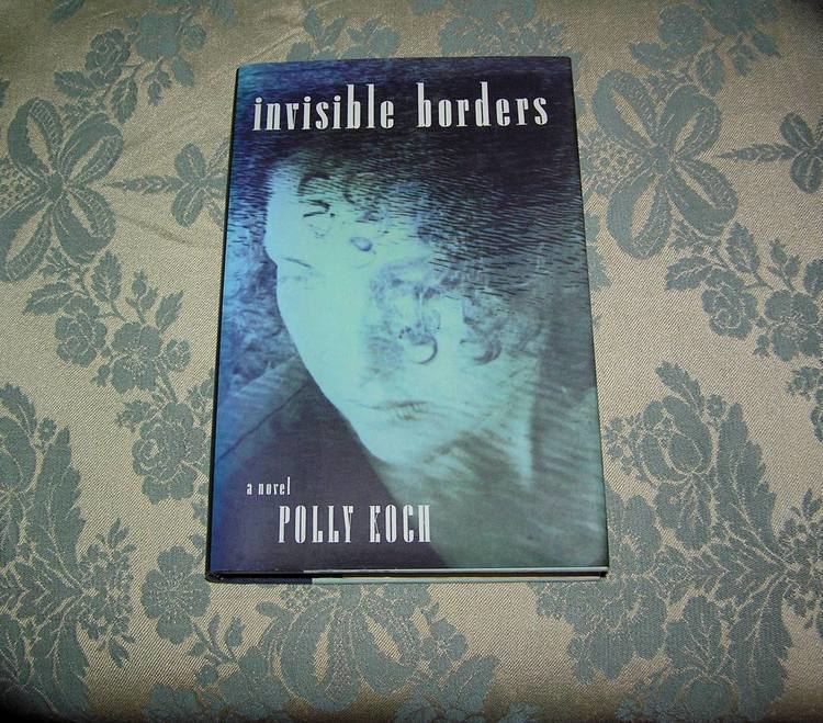Polly Koch POLLY KOCH Invisible Borders 1st Ed Country Squire Books