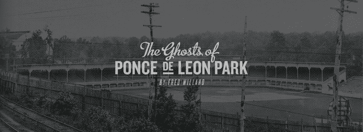 Ponce de Leon Park The Ghosts of Ponce De Leon Park THE BITTER SOUTHERNER