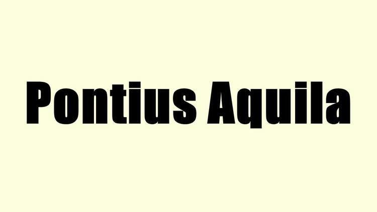 Pontius Aquila Pontius Aquila YouTube