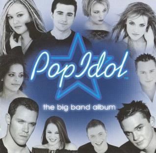 Pop Idol Pop Idol The Big Band Album Wikipedia