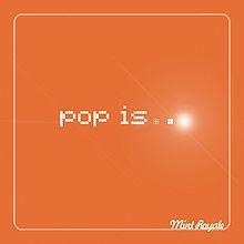 Pop Is... httpsuploadwikimediaorgwikipediaenthumbc