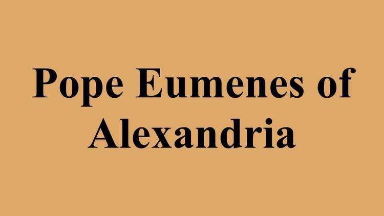 Pope Eumenes of Alexandria Pope Eumenes of Alexandria YouTube