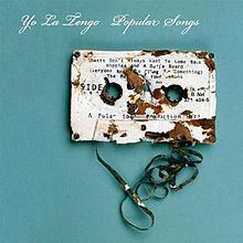 Popular Songs (Yo La Tengo album) httpsuploadwikimediaorgwikipediaenthumb2