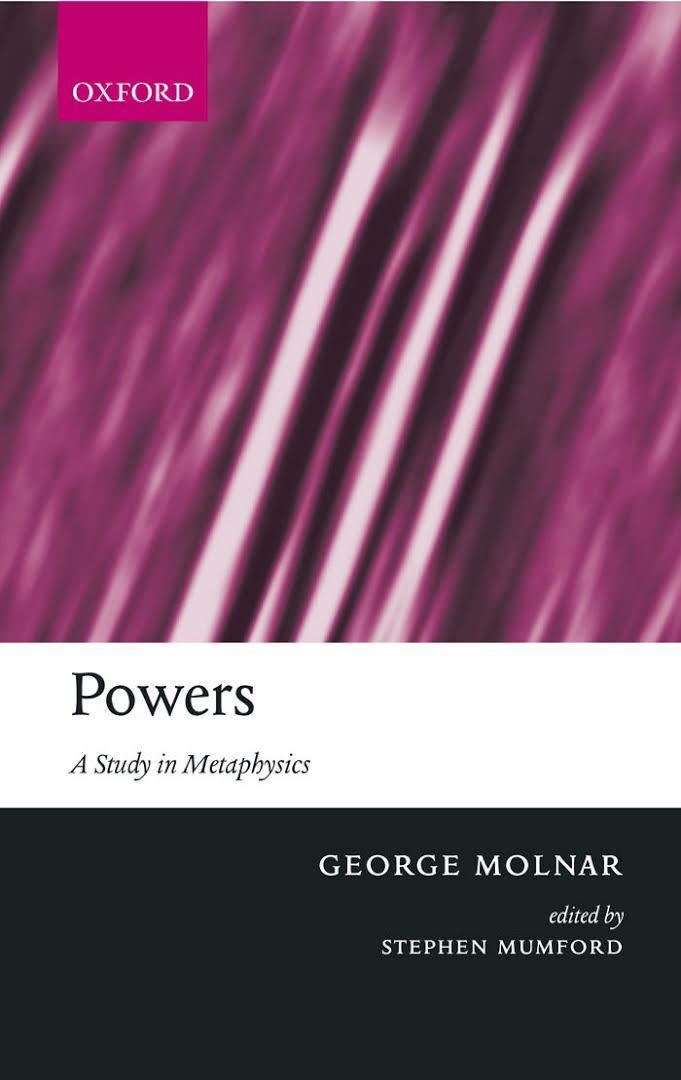 Powers: A Study in Metaphysics t0gstaticcomimagesqtbnANd9GcSbRevk4bM7FFiCk