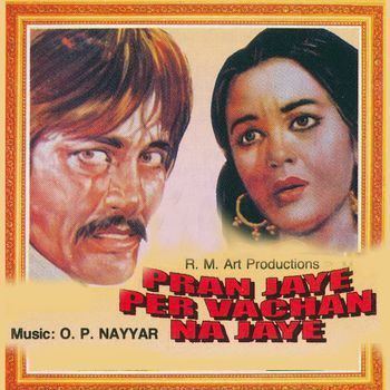 Pran Jaye Par Vachan Na Jaye 1974 Asha Bhosle Listen to Pran