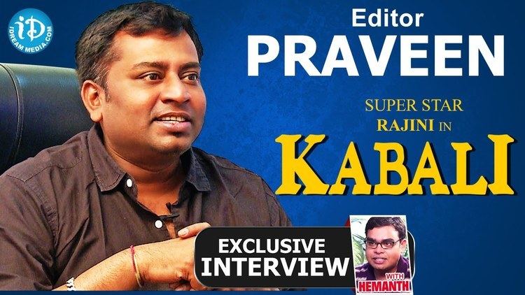 Praveen K. L. Kabali Movie Editor Praveen K L Exclusive Interview Talking