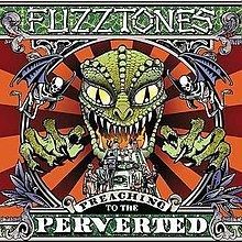 Preaching to the Perverted (The Fuzztones album) httpsuploadwikimediaorgwikipediaenthumb3