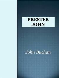 Prester John (novel) - Alchetron, The Free Social Encyclopedia