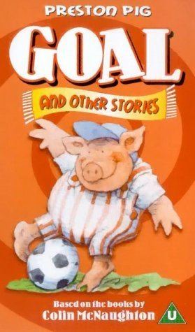 Preston Pig Preston Pig Goal And Other Stories VHS 2000 Nicky Croydon