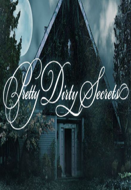 Pretty Dirty Secrets Watch Pretty Dirty Secrets Episodes Online SideReel