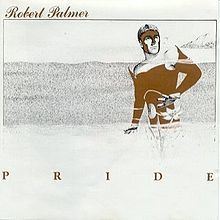 Pride (Robert Palmer album) httpsuploadwikimediaorgwikipediaenthumba