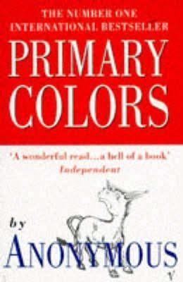 Primary Colors (novel) t2gstaticcomimagesqtbnANd9GcSmwCWIF1OMPuDX0Y