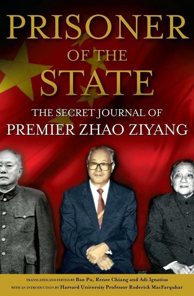 Prisoner of the State: The Secret Journal of Premier Zhao Ziyang t2gstaticcomimagesqtbnANd9GcQ5SnVC0EjrV9yKiW