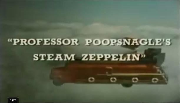 Professor Poopsnagle's Steam Zeppelin Cult TV Essentials Professor Poopsnagle39s Steam Zeppelin CULT FACTION