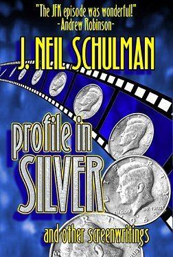 Profile in Silver Profile in Silver Announced as 2014 Feature Film J Neil Schulman