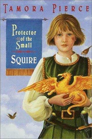 Protector of the Small Squire Protector of the Small 3 by Tamora Pierce Reviews