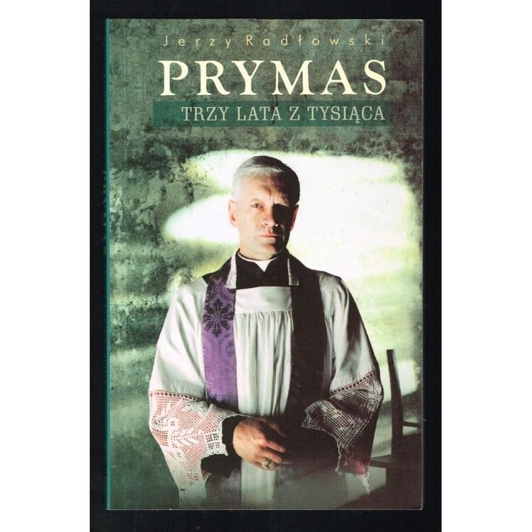 Prymas - trzy lata z tysiąca Prymas trzy lata z tysica