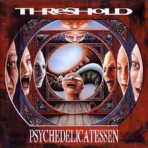 Psychedelicatessen (Threshold album) httpsuploadwikimediaorgwikipediaen994Thr