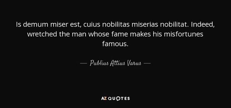 Publius Attius Varus QUOTES BY PUBLIUS ATTIUS VARUS AZ Quotes