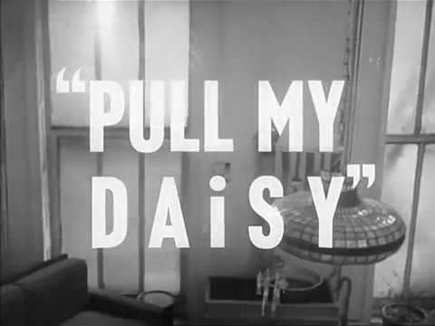 Pull My Daisy Pull My Daisy 1959 YouTube
