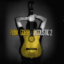 Punk Goes Acoustic 2 httpsuploadwikimediaorgwikipediaenthumb9