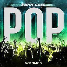 Punk Goes Pop Volume 5 httpsuploadwikimediaorgwikipediaenthumbe