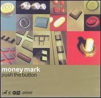 Push the Button (Money Mark album) httpsuploadwikimediaorgwikipediaen003Pus