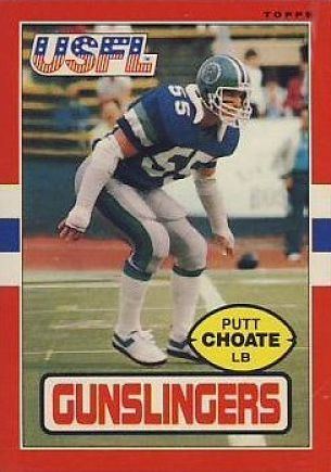 Putt Choate Putt Choate 1985 San Antonio Gunslingers Fun While It Lasted at