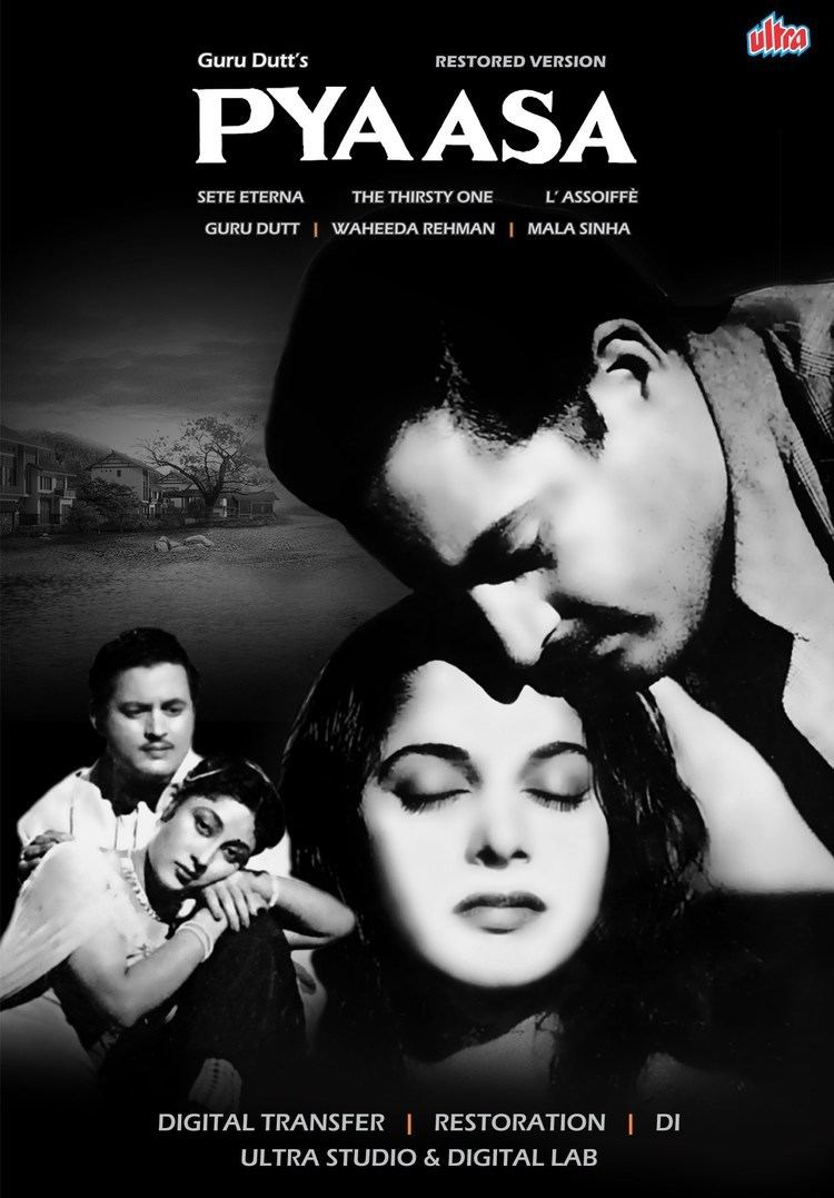 Pyaasa Pyaasa A timeless masterpiece by Guru Dutt becomes the only Indian