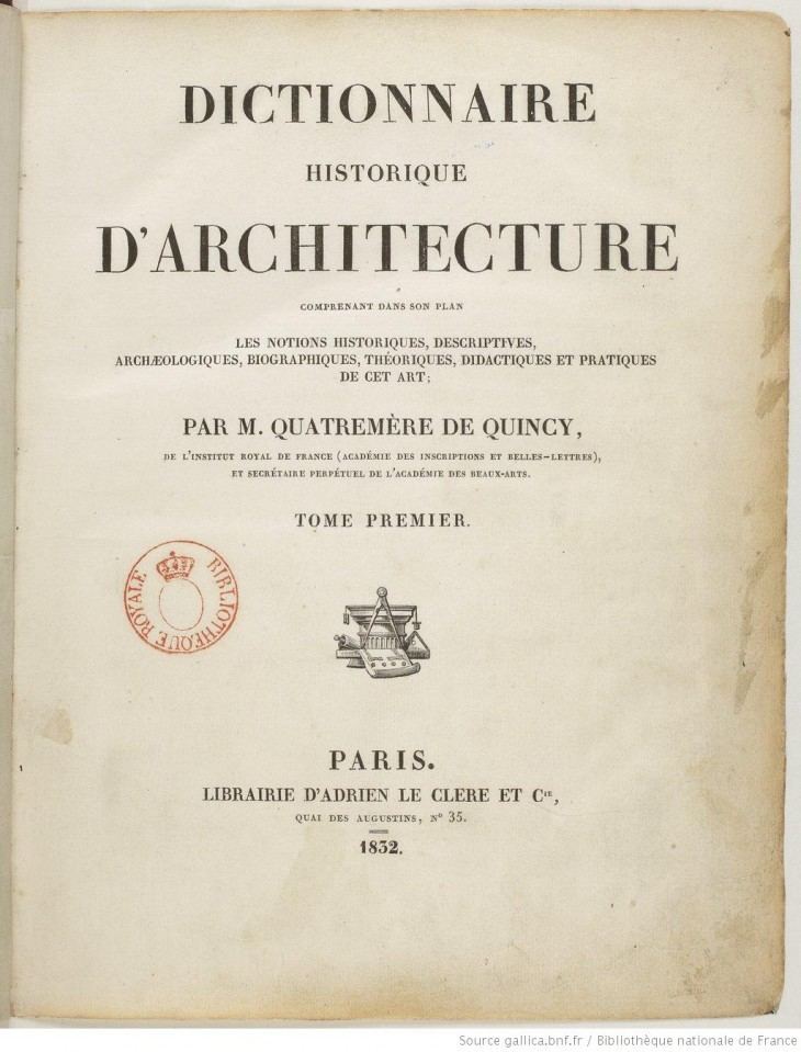 Quatremère de Quincy Quatremre de Quincy Dictionnaire d39architecture TECTNICAblog