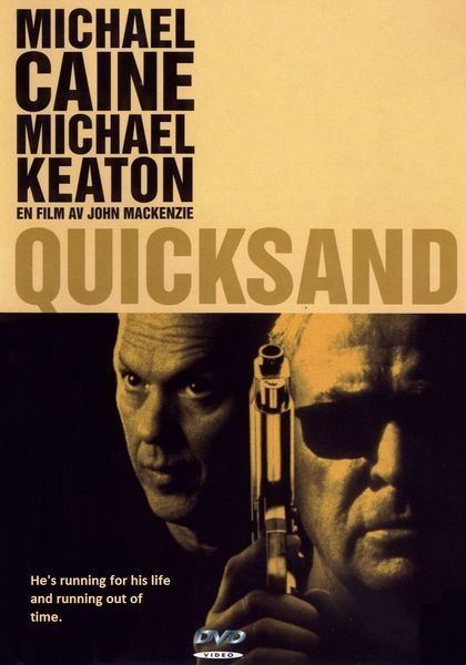 Quicksand (2003 film) Quicksand 2003 John Mackenzie Michael Keaton Michael Caine