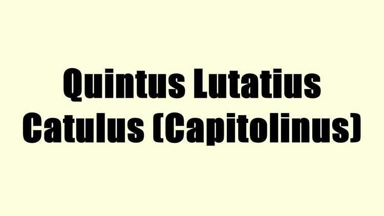 Quintus Lutatius Catulus (Capitolinus) Quintus Lutatius Catulus Capitolinus YouTube