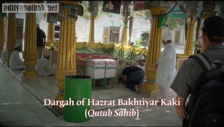 Qutbuddin Bakhtiar Kaki Hzt Qutbuddin Bakhtiar Kaki Dargah Qutub Sahib Exploring