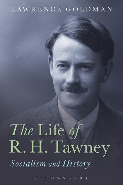 R. H. Tawney The Life of R H Tawney Socialism and History Lawrence