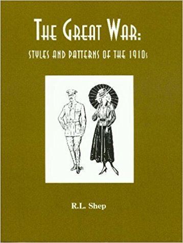 R. L. Shep The Great War Styles Patterns of the 1910s R L Shep