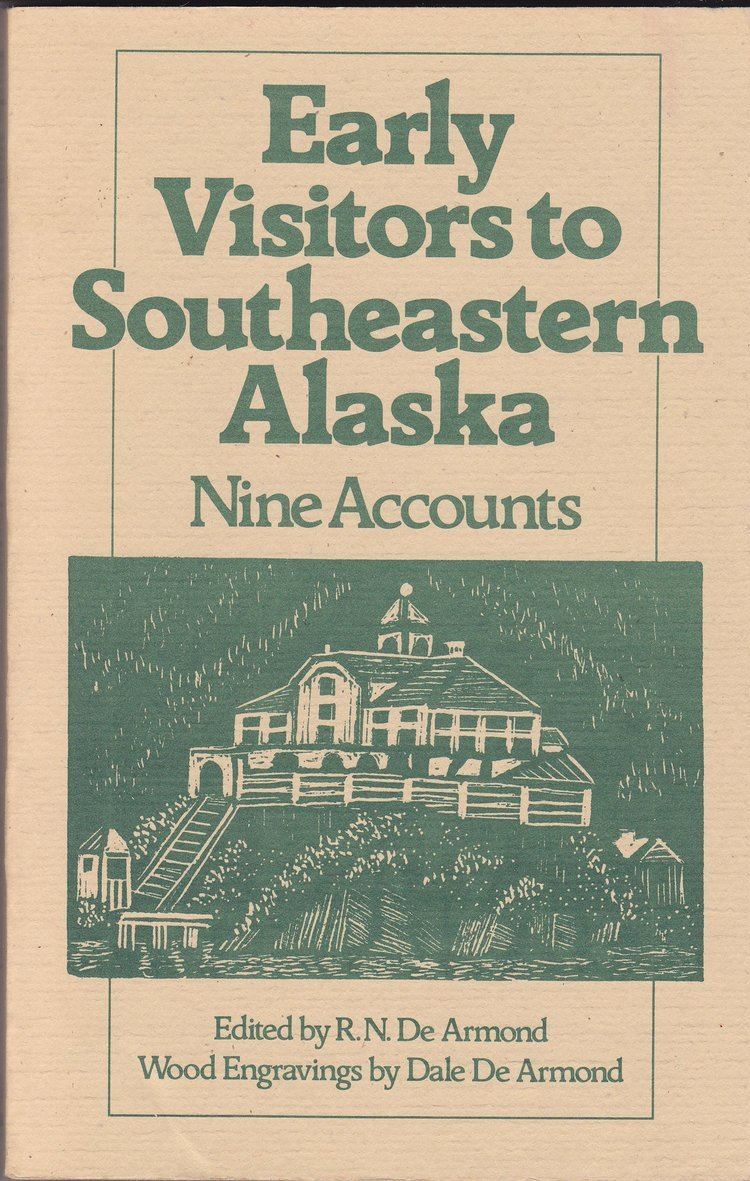 R. N. DeArmond Early visitors to southeastern Alaska Nine accounts R N DeArmond